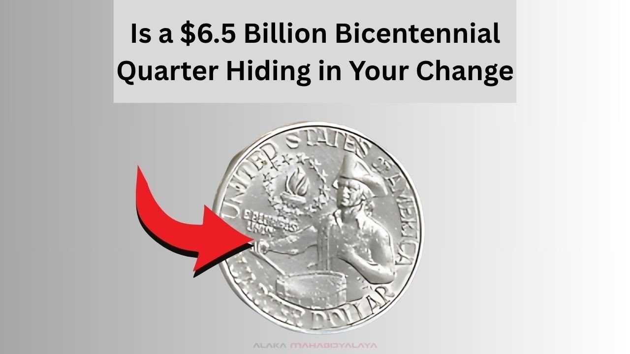 Is a $6.5 Billion Bicentennial Quarter Hiding in Your Change?