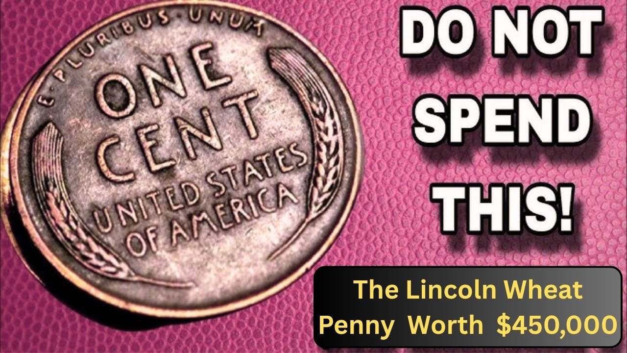 The Lincoln Wheat Penny That’s Still Circulating and Worth Over $450,000